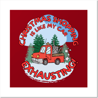 Funny Holiday Christmas shopping is like my car exhausting! Posters and Art